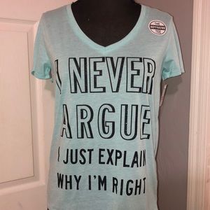 “I Never Argue I just explain why I’m right” Boyfriend Tee